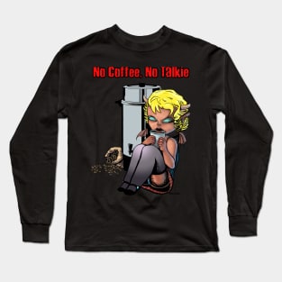 No Coffee, No Talkie Long Sleeve T-Shirt